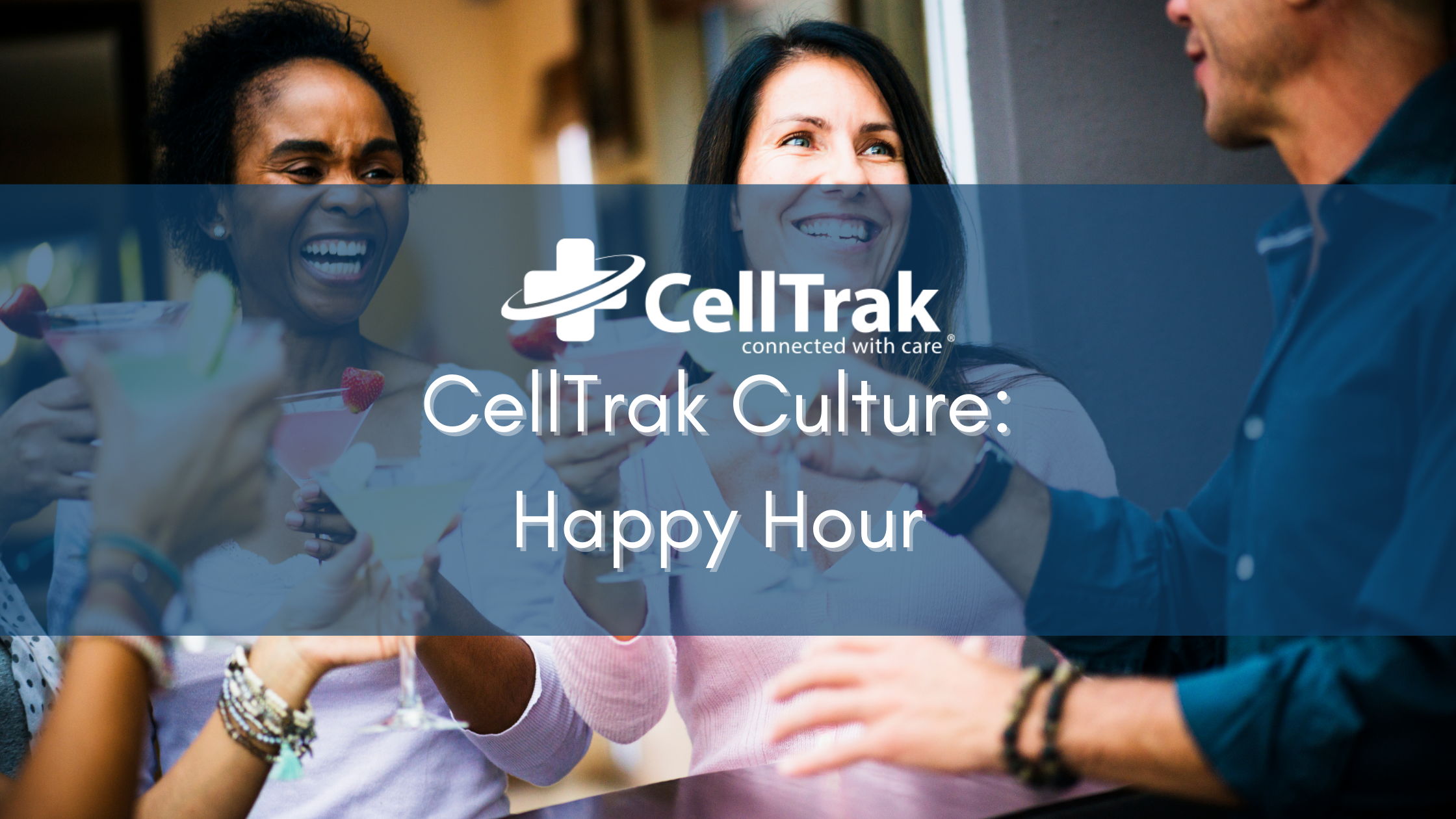 CellTrak culture blog happy hour